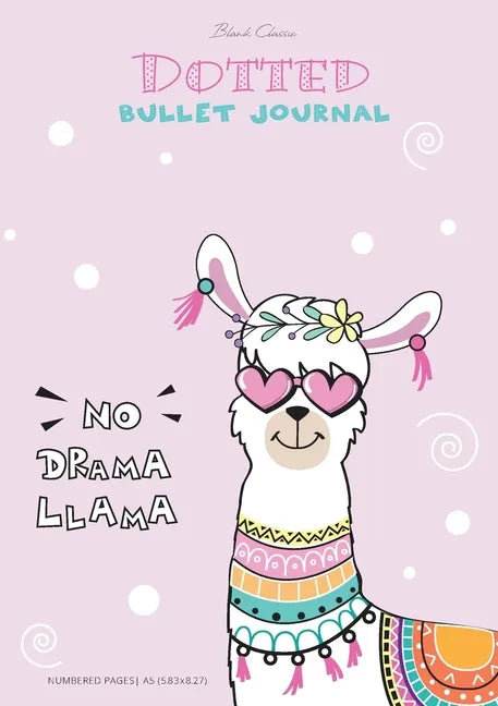 Dotted Bullet Journal - No Drama Llama: Medium A5 - 5.83X8.27 - Paperback