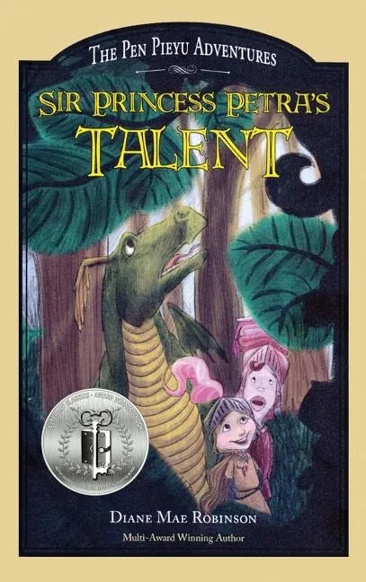Sir Princess Petra's Talent: The Pen Pieyu Adventures - Hardcover