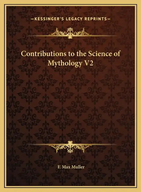 Contributions to the Science of Mythology V2 - Hardcover