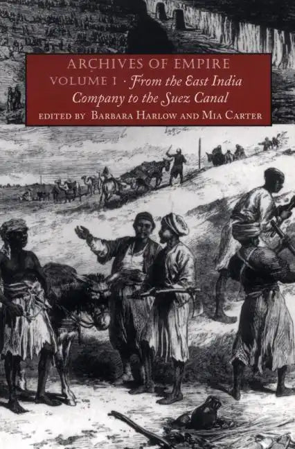 Archives of Empire: From the East India Company to the Suez Canal - Paperback