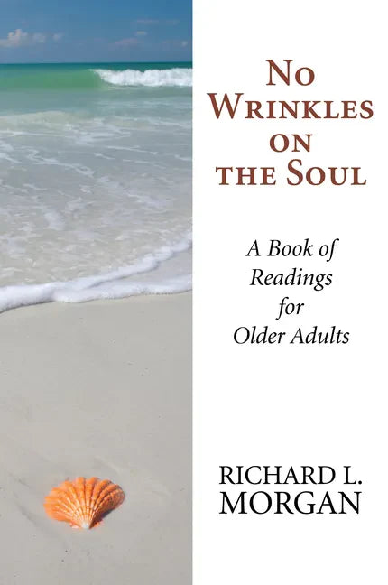 No Wrinkles on the Soul: A Book of Readings for Older Adults - Paperback