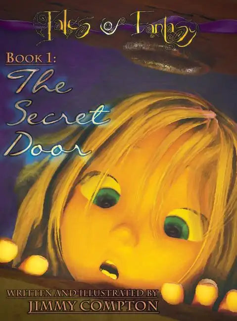The Secret Door: Tales of Fantasy: Book One - Hardcover