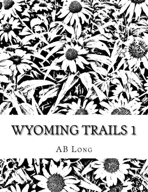 Wyoming Trails 1: Color Me Calm Coloring Books - Paperback