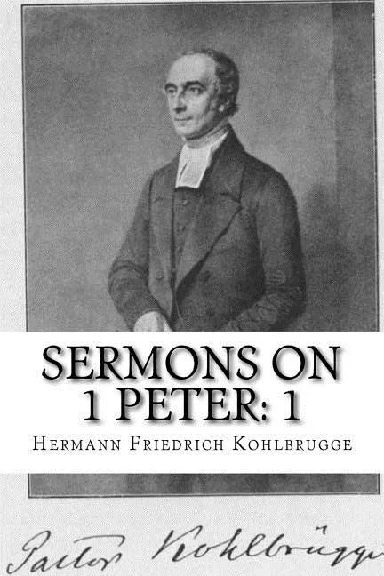 Sermons on 1 Peter: Chapter 1 - Paperback