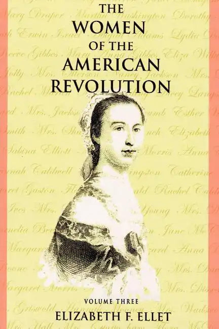 The Women of the American Revolution - Volume III - Paperback