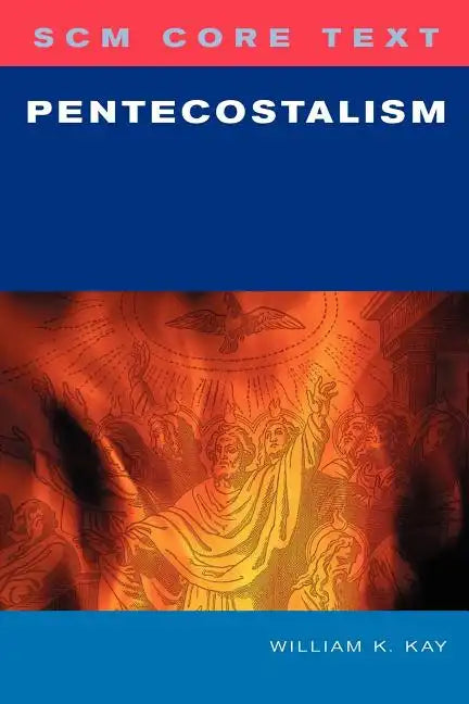 SCM Core Text: Pentecostalism - Paperback