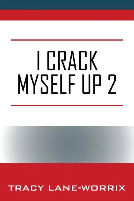 I Crack Myself Up 2 - Paperback