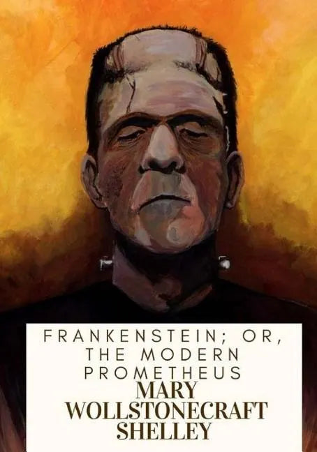 Frankenstein; Or, The Modern Prometheus - Paperback