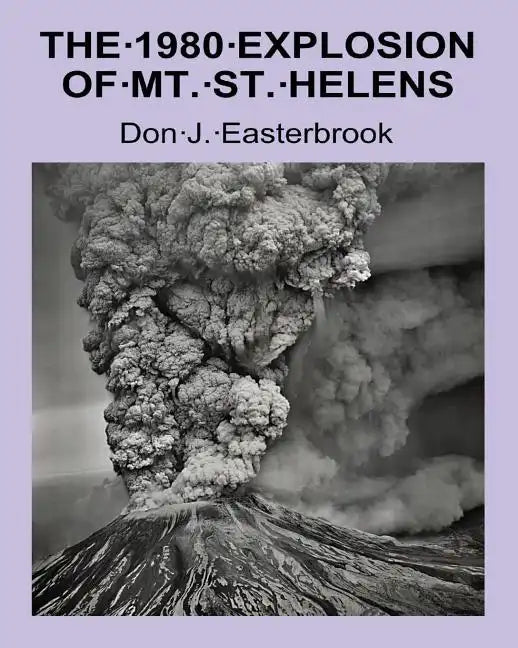 The 1980 Eruption of Mt. St. Helens - Paperback
