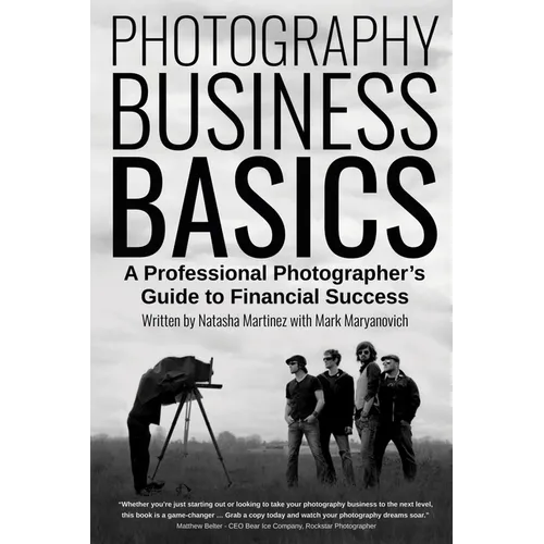 Photography Business Basics: A Professional Photographer's Guide to Financial Success - Paperback