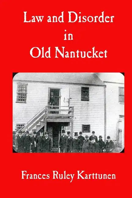 Law and Disorder in Old Nantucket - Paperback