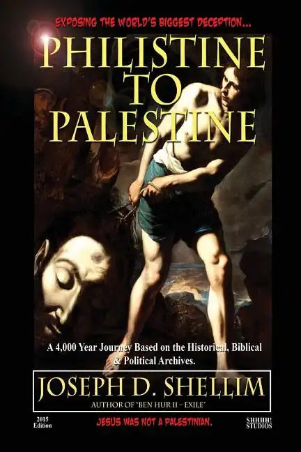 Philistine-To-Palestine: Exposing the World's Biggest Deception. Library Edition: Israel's Political, Biblical & Historical Treatise. - Paperback