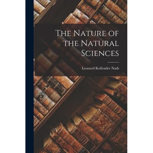 The Nature of the Natural Sciences - Paperback