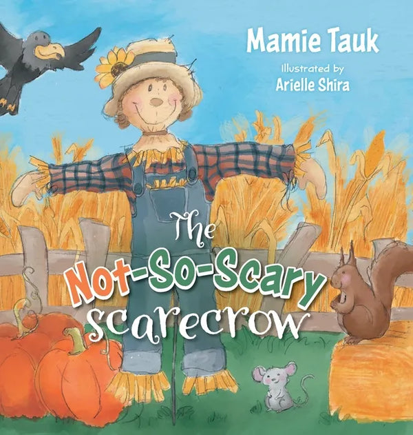 The Not-So-Scary Scarecrow - Hardcover