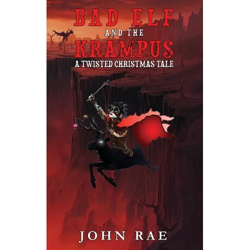Bad Elf and The Krampus: A Twisted Christmas Tale - Paperback