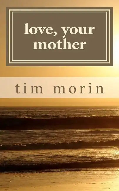 Love, Your Mother: A Little Love Story - Paperback