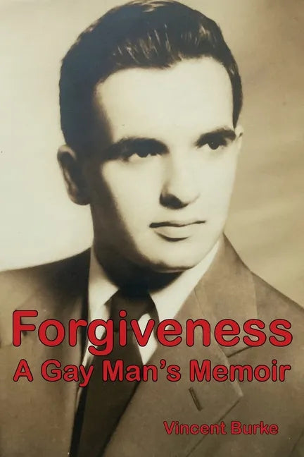 Forgiveness: A Gay Man's Memoir - Paperback