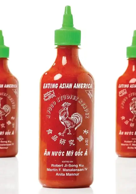 Eating Asian America: A Food Studies Reader - Hardcover