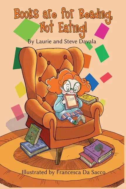 Books are for Reading, Not Eating! - Hardcover