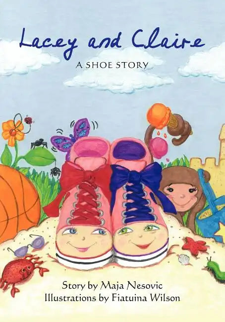 Lacey and Claire: A Shoe Story - Paperback