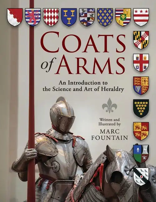 Coats of Arms: An Introduction to The Science and Art of Heraldry - Paperback