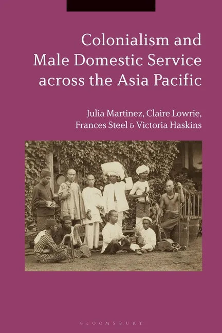 Colonialism and Male Domestic Service Across the Asia Pacific - Paperback