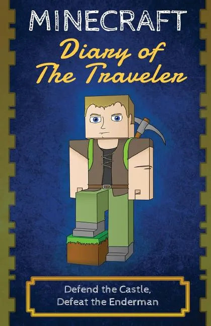 Minecraft Diary of The Traveler: Defend the Castle, Defeat the Enderman - Paperback