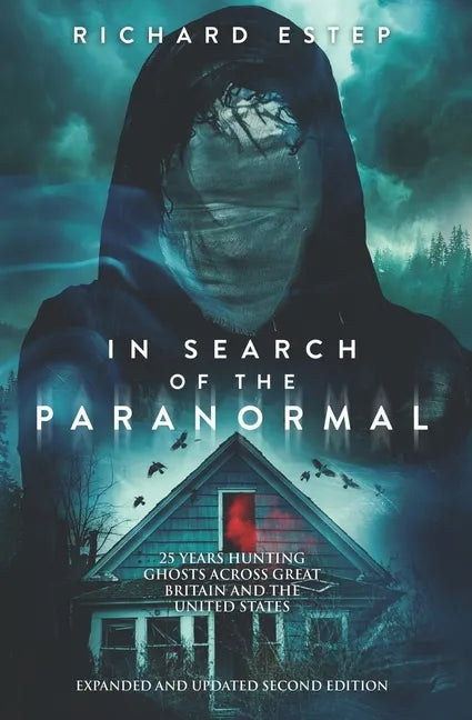 In Search of the Paranormal: 25 Years Hunting Ghosts Across Great Britain and the United States - Paperback