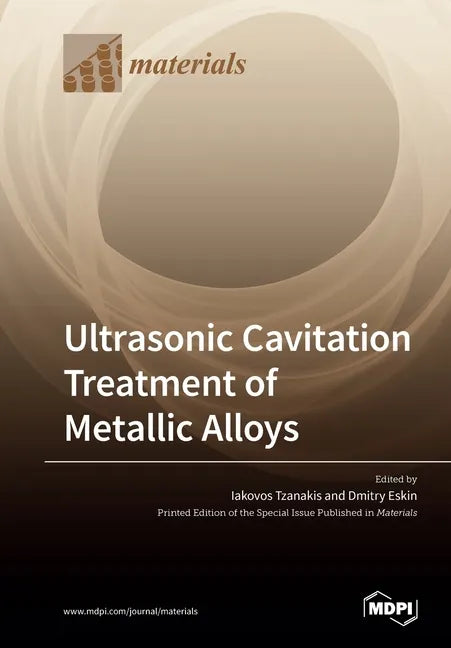 Ultrasonic Cavitation Treatment of Metallic Alloys - Paperback