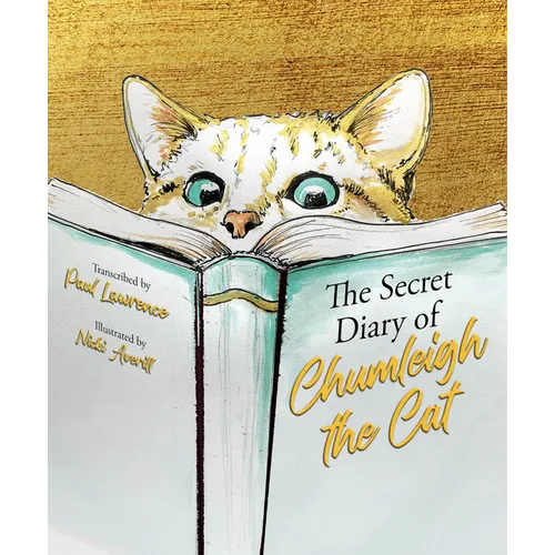 The Secret Diary of Chumleigh the Cat - Hardcover