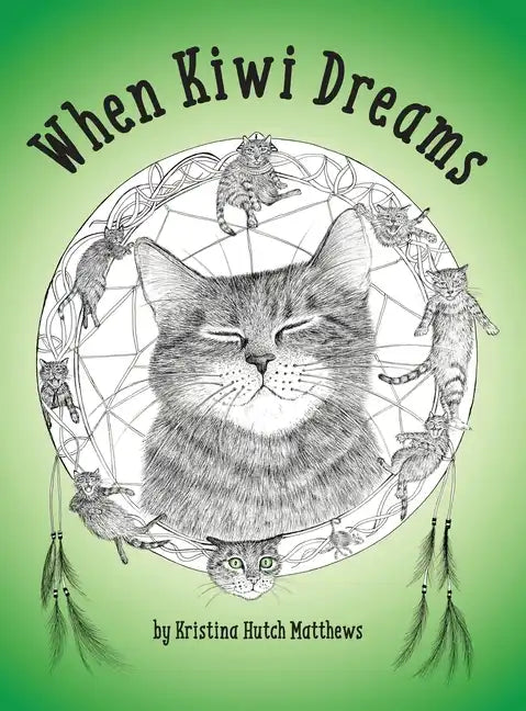 When Kiwi Dreams: A Bedtime Adventure Story for You and Your Cat - Hardcover