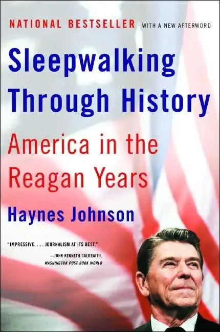 Sleepwalking Through History: America in the Reagan Years - Paperback