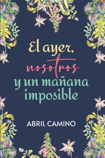 El ayer, nosotros y un mañana imposible - Paperback