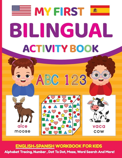 My First Bilingual Activity Book: English-Spanish Workbook for Kids 4-6 Years Old - Paperback