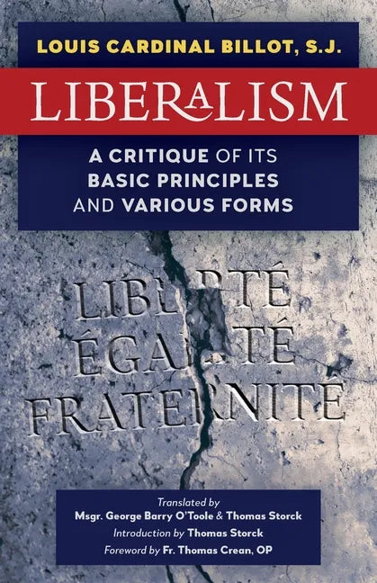 Liberalism: A Critique of Its Basic Principles and Various Forms (Newly Revised English Translation) - Paperback