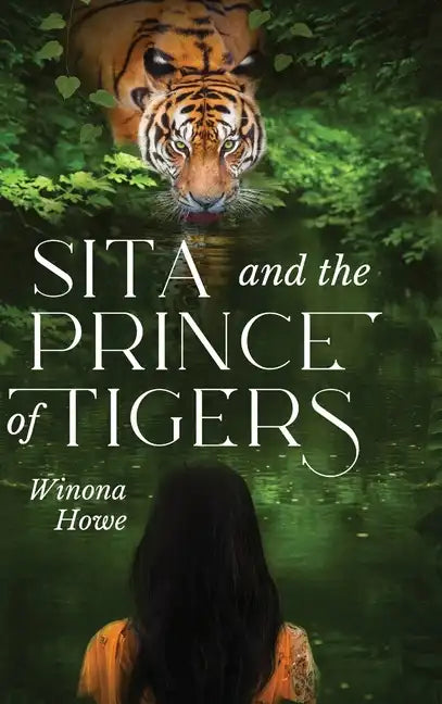 Sita and the Prince of Tigers - Hardcover