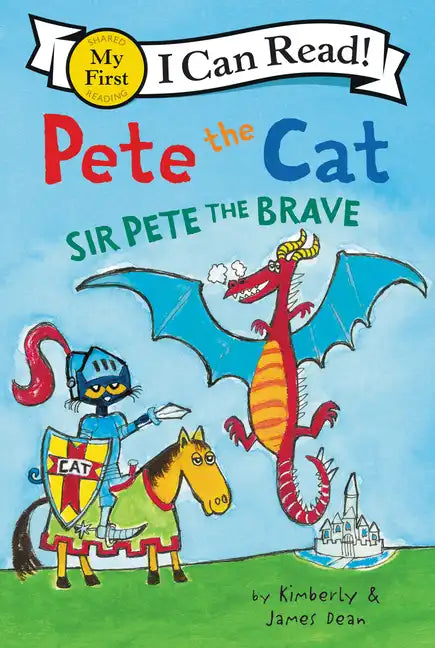 Pete the Cat: Sir Pete the Brave - Paperback