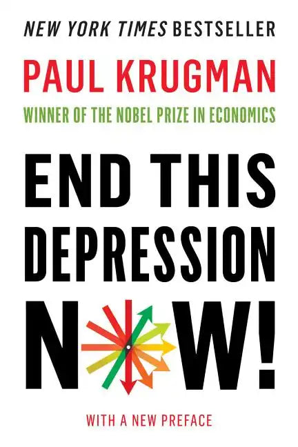End This Depression Now! - Paperback