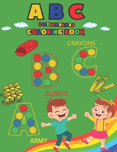 ABC Dot Markers Coloring Book: Learning ABC with Colors - Paperback