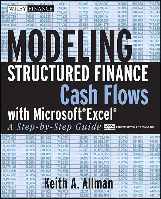 Modeling Structured Finance Cash Flows with Microsoft Excel: A Step-By-Step Guide - Paperback