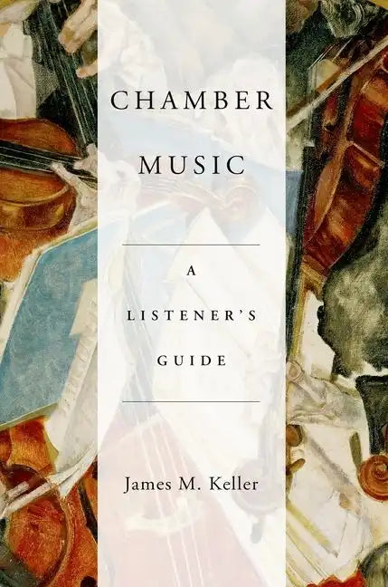 Chamber Music: A Listener's Guide - Paperback
