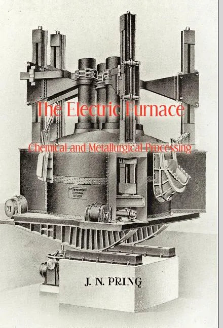 The Electric Furnace in Chemical and Metallurgical Processing - Hardcover