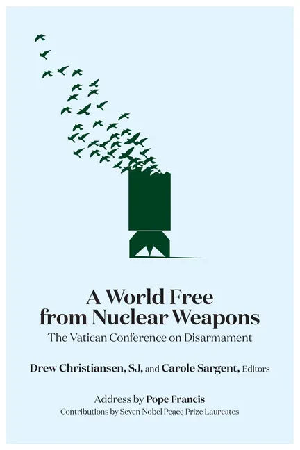 A World Free from Nuclear Weapons: The Vatican Conference on Disarmament - Paperback