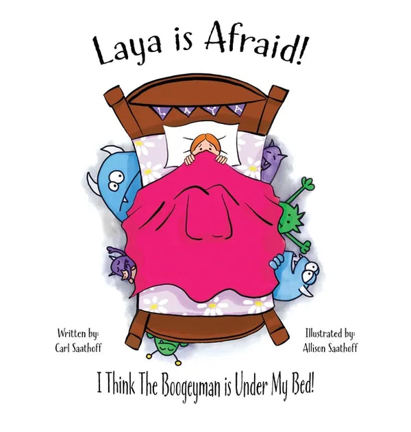Laya is Afraid: I Think The Boogeyman is Under My Bed - Hardcover