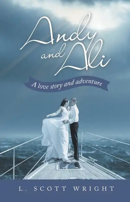 Andy and Ali: A Love Story and Adventure - Paperback