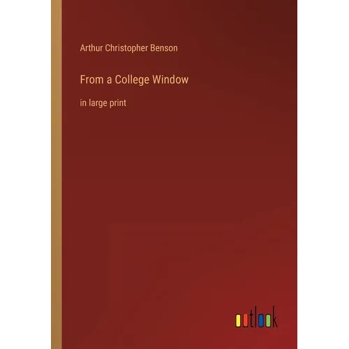 From a College Window: in large print - Paperback