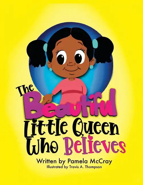The Beautiful Little Queen Who Believes - Paperback