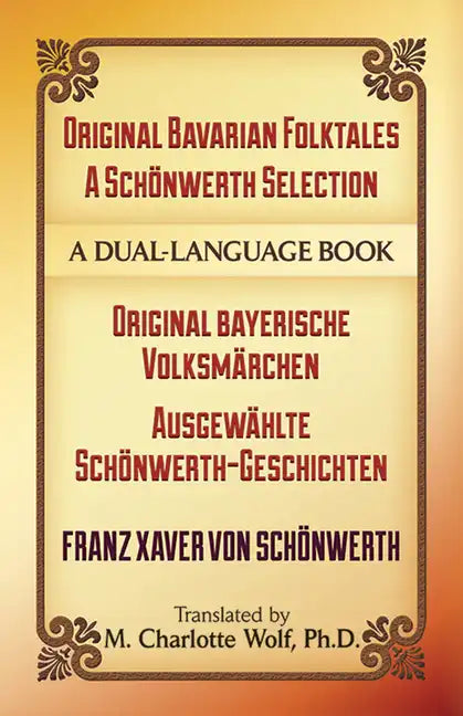 Original Bavarian Folktales: A Schönwerth Selection: Original Bayerische Volksmärchen - Ausgewählte Schönwerth-Geschichten - Paperback