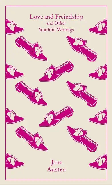 Love and Freindship: And Other Youthful Writings - Hardcover