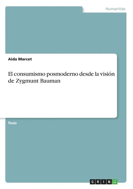 El consumismo posmoderno desde la visión de Zygmunt Bauman - Paperback